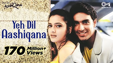 Yeh Dil Aashiqana - Video Song | Yeh Dil Aashiqana | Karan Nath & Jividha | Kumar Sanu & Alka Yagnik
