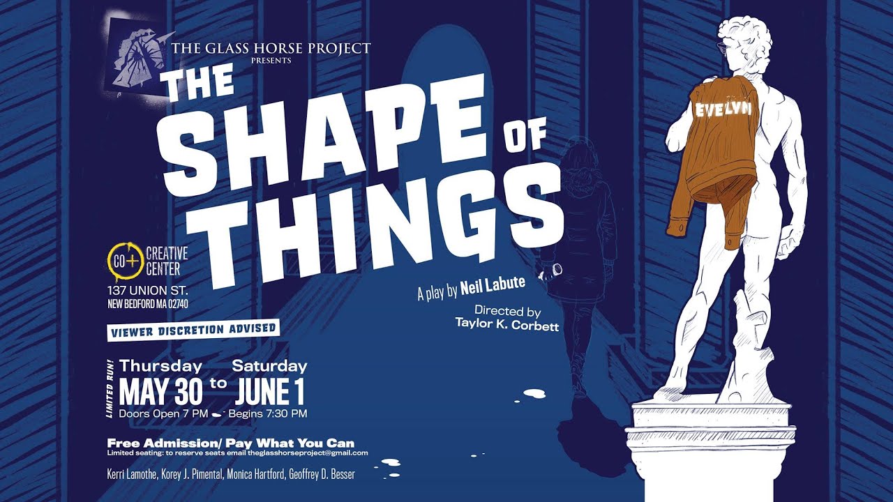 Promo Video: The Shape of Things Produced by Glass Horse Project Directed by Taylor K. Corbett