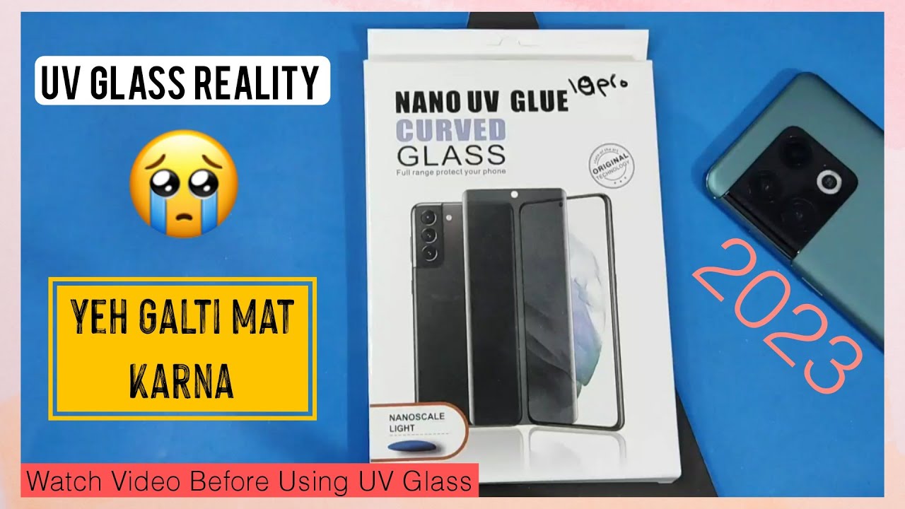 UV Glass Bitter Truth 🤧 UV Glass Alternatives UV Glass Vs Hydrogel Vs Tempered Glass YouTube