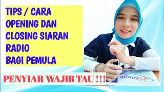 TIPS / CARA OPENING DAN CLOSING SIARAN RADIO  || BAGIAN 1