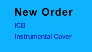 New Order - ICB - Instrumental Cover