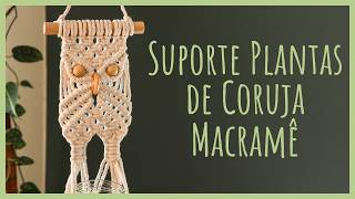 🦉Macrame Owl Holder – Quick and Easy Tutorial!