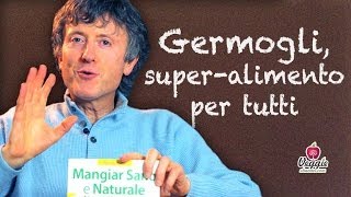 Germogli, super-alimento per tutti - Michele Riefoli