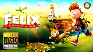 Felix And The Hidden Treasure Trailer 2021 Karine Vane, Animation Movie Hd