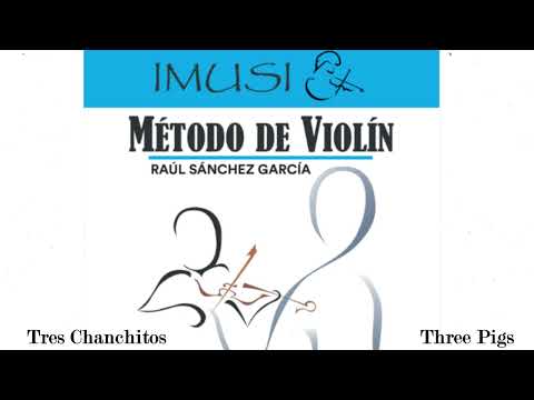 Tres Chanchitos / Three Pigs, Volumen I. IMUSI, Método de Violín.