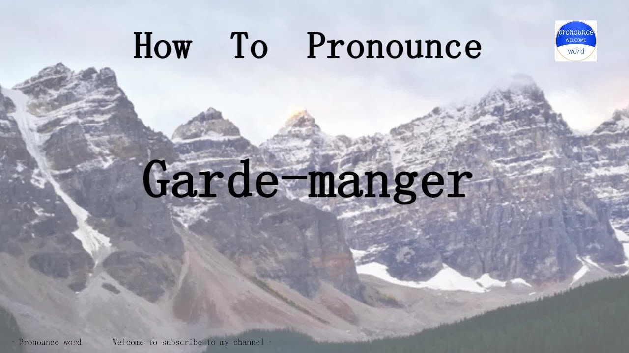 How to pronounce garde manger