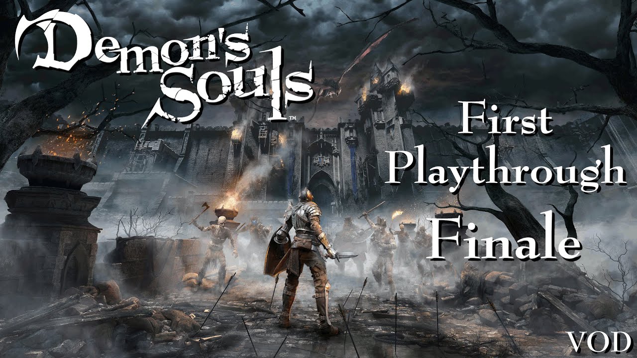 Demon's Souls Playthrough Finale (Twitch VOD) YouTube