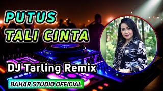 PUTUS TALI CINTA - DADANG ANESA // DJ TARLING REMIX