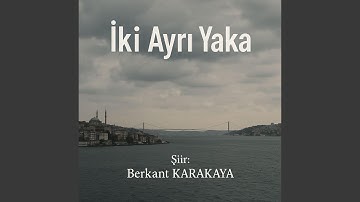 İki Ayrı Yaka (feat. Berkant Karakaya)