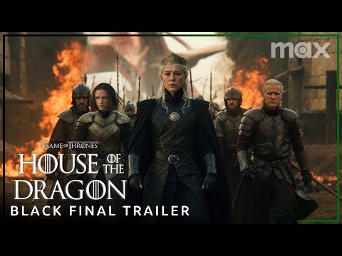 House of the Dragon Season 2 | Black Final Trailer | Max