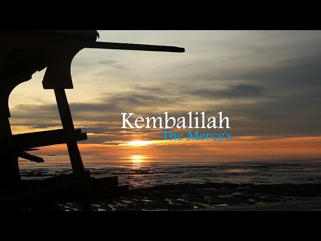 Kembalilah - The Mercy's (Lirik hjz) class=