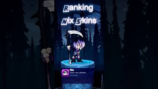 Ranking NIX SKINS (What’s your favorite ?)