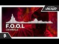 F.O.O.L - Criminals [Monstercat EP Release]