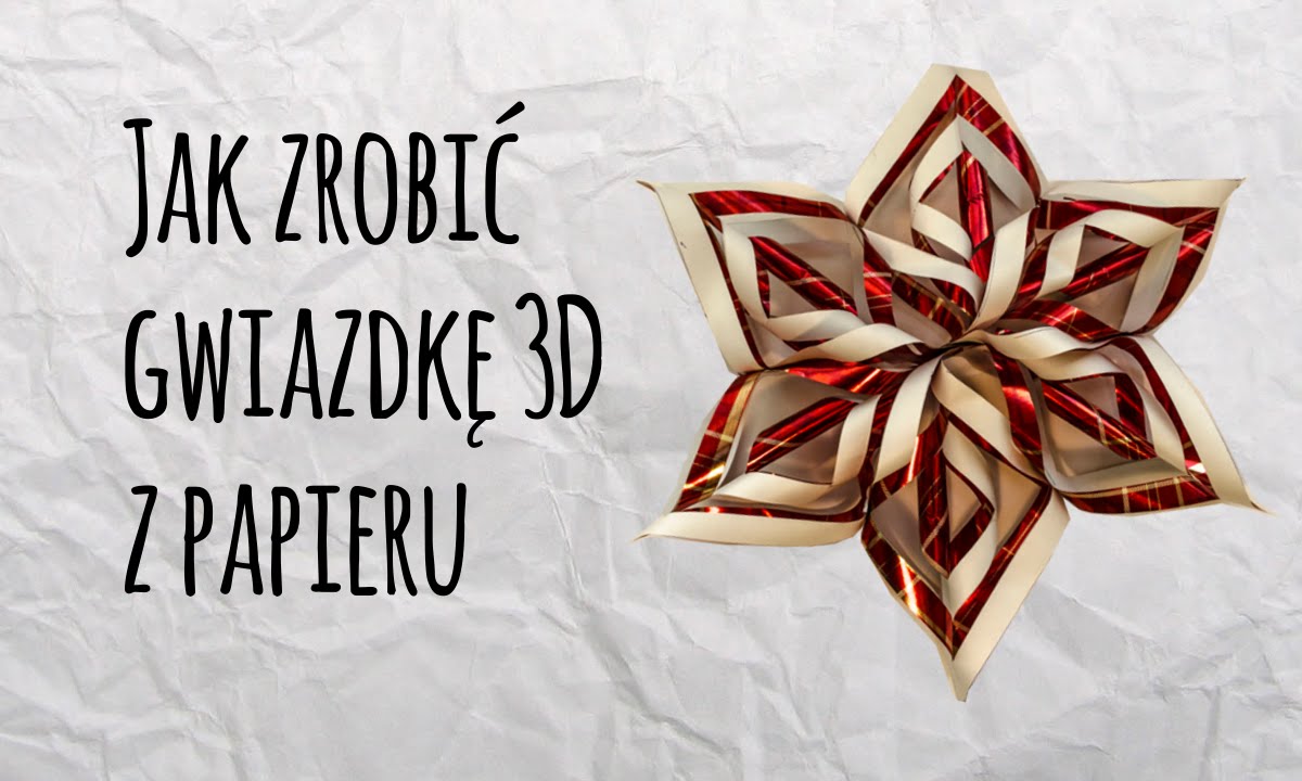 Jak zrobić gwiazdę 3D z papieru na Boże Narodzenie