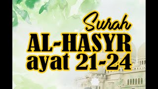 SURAH AL-HASYR AYAT 21-24 - LAU ANZALNA HAZAL QURAN