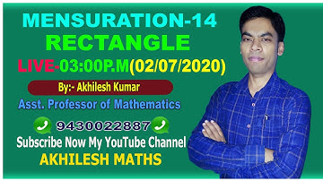 MENSURATION-14#RECTANGLE#SSC,CDS,CAT,RLY,CTET,BANK#By: AKHILESH KUMAR,Asst. Prof.of Mathematics.