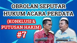 Obrolan Seputar Hukum Acara Perdata #7 (Konklusi & Putusan Hakim)