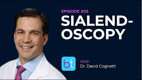 Sialendoscopy w/ Dr. David Cognetti | BackTable EN...