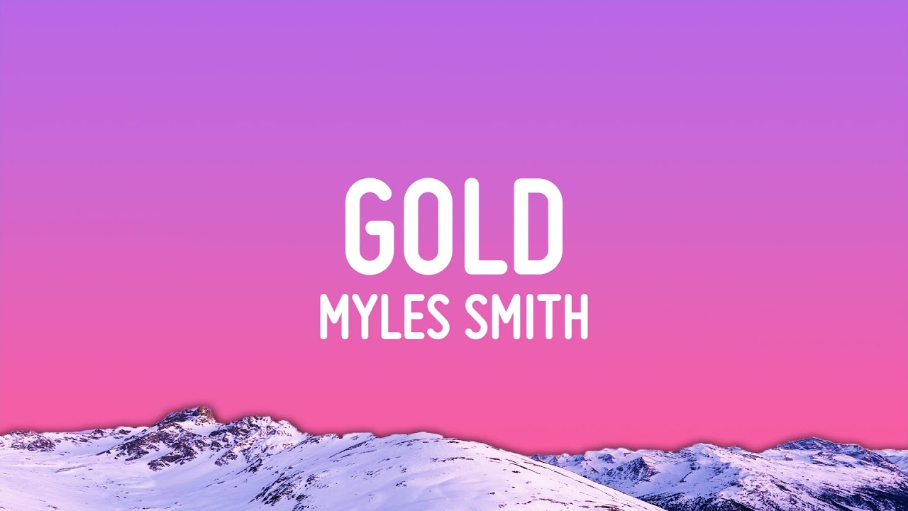 Myles Smith - Gold (Lyrics) Myles Smith - Gold (Lyrics)