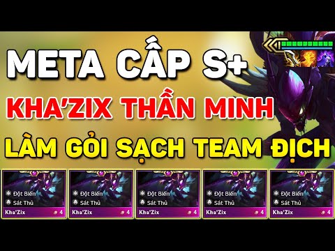 LÀM GỎI TEAM ĐỊCH VỚI META CẤP S+ KHA'ZIX THẦN MINH ĐANG GÂY BÃO RANK THÁCH ĐẤU VÌ QUÁ MẠNH LÀ ĐÂY