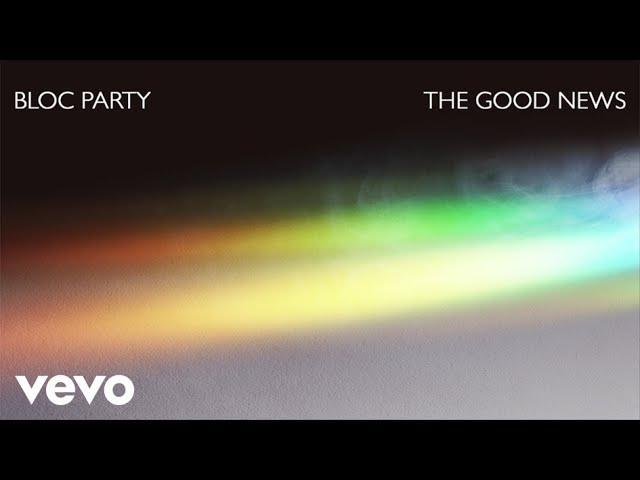 BLOC PARTY - THE GOOD NEWS