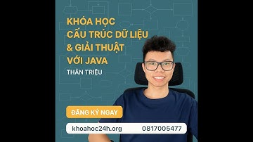 Khóa học Cấu Trúc Dữ Liệu & Giải Thuật Với Java Thân Triệu - Bài 1.3 - Độ Phức Tạp Của Thuật Toán