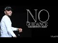 Chris_Brown_-_No_Guidance 🎵 (Lyric)_ft._Drake