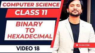 Binary to Hexadecimal Conversion | Class 11 CS CBSE | Easy Nibble Method with Examples