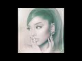 Ariana Grande - Shut Up - ( 1 Hour )
