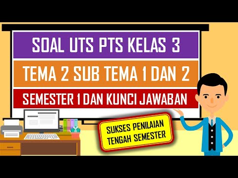 Soal Uts Pts Kelas 3 Tema 2 Subtema 1 Dan 2 Semester 1 Dan Kunci Jawaban Youtube