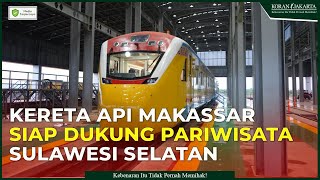 Kereta Api Makassar Siap Dukung Pariwisata Sulawesi Selatan