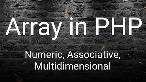 Array in PHP in Hindi/Urdu (Numeric, Associative,  Multidimensional )