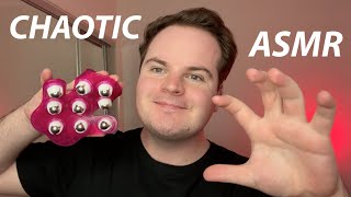 CHAOTIC FAST & AGGRESSIVE ASMR TRIGGERS PT 2