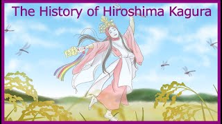 The History of Hiroshima Kagura