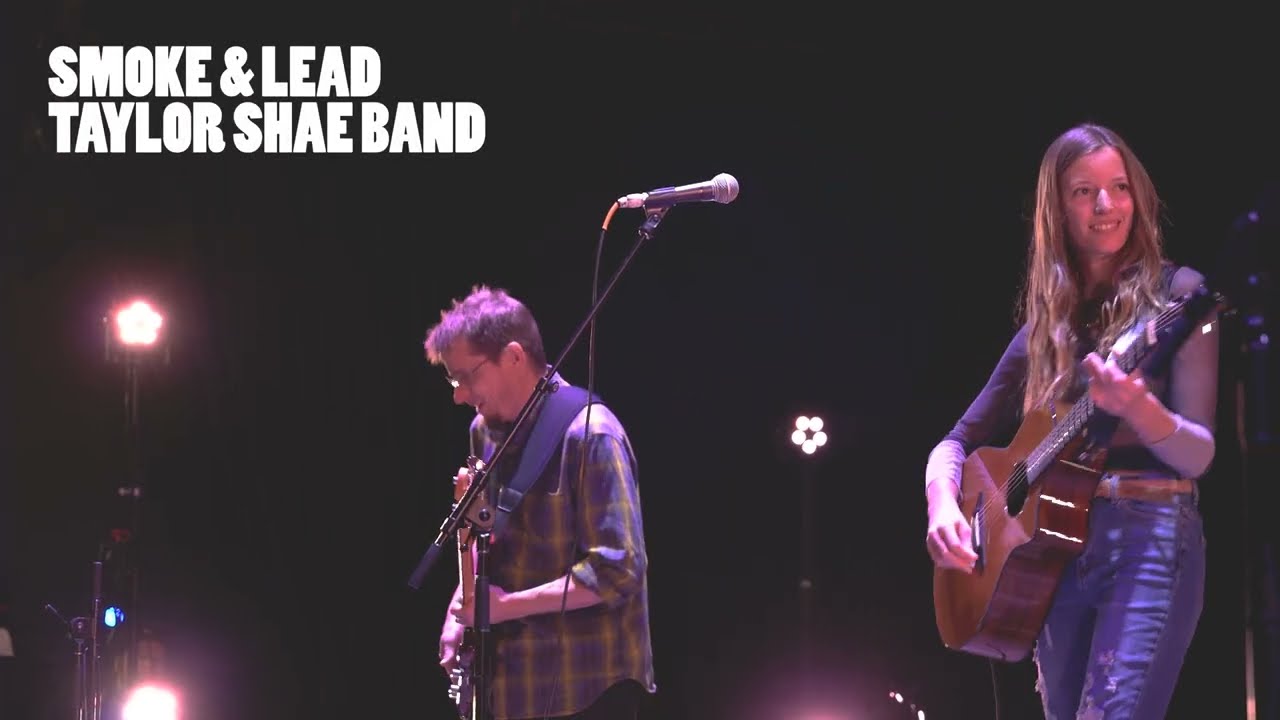 Smoke & Lead (Taylor Shae Band LIVE  @ Gryphon Theatre)