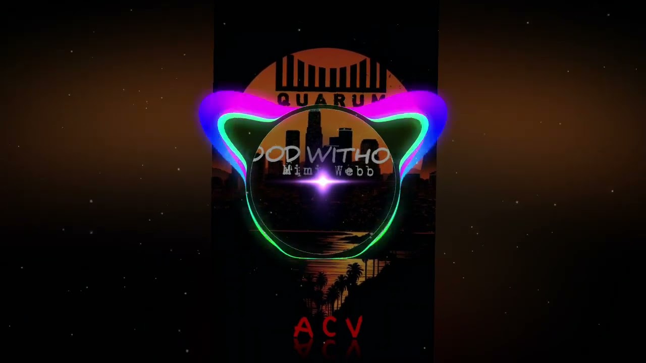 @Quarumremix#Good Without_Mimi webb[Quarumremix]_Moombahchill Remix_2k25 @Avex_official_01