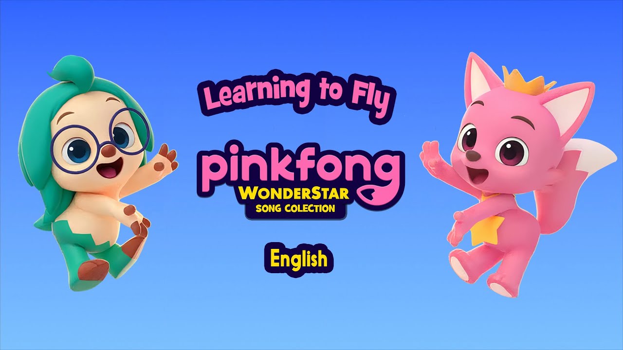 Learning to fly song only pinkfong wonderstar song season 1 youtube
