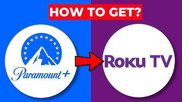 How to Install Paramount Plus on Roku – Stream Paramount+ on Your Roku Device