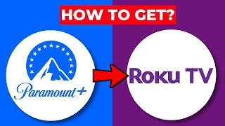 How to Install Paramount Plus on Roku – Stream Paramount+ on Your Roku Device