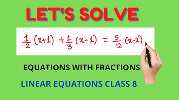 Strategies to solve Linear Equations involving Fractions #linearequations #MathsofClass 8 #class8