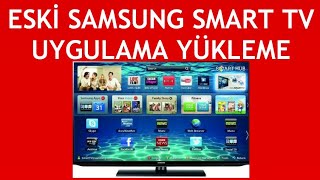 Eski Samsung Smart TV Uygulama Yükleme Nasıl Yapılır? Eski Samsung Smart TV Uygulama Yükleme Nasıl Yapılır?