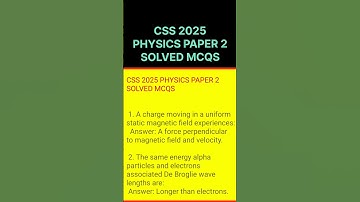 CSS 2025 Physics Paper 2 Solved MCQs | Complete Answer Key #pastpaper #questionpaper #physics