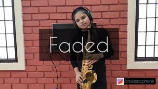 Faded (Alan Walker) - Saxophone Cover | Anjali Shanbhogue