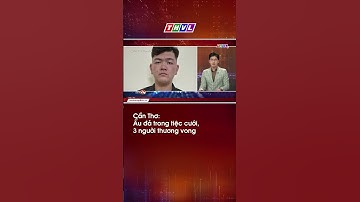 Cần Thơ: Ẩu đả trong tiệc cưới, 3 người thương vong #shorts