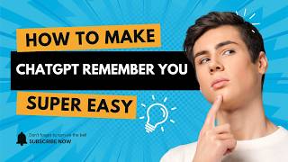 How to Make ChatGPT Remember You Super Easy