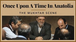 Once Upon A Time in Anatolia - The Mukhtar Scene Resimi