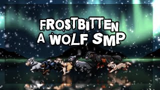 FROSTBITTEN - A Wolf SMP - PMV Trailer [CC]
