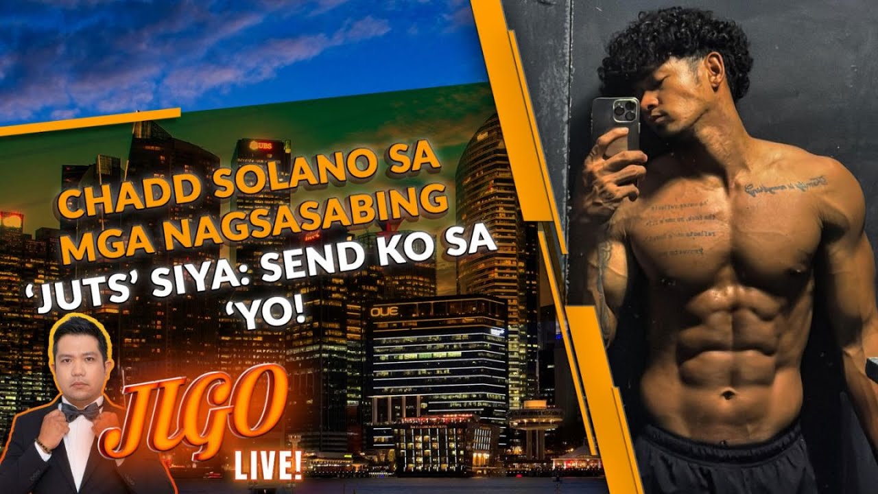 Chadd Solano sa mga nagsasabing ‘juts’ siya: Send ko sa ‘yo! | JIGO LIVE