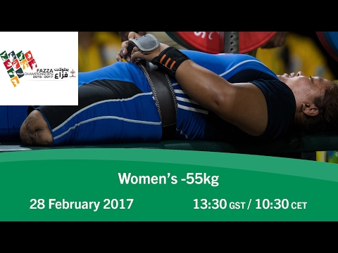 Women's -55 kg | FAZZA World Para Powerlifting World Cup