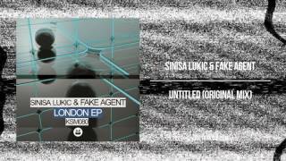 Sinisa Lukic & Fake Agent - Untitled / Teaser